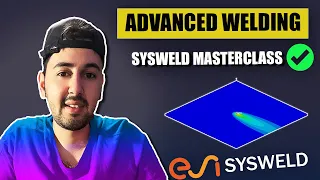 How to Simulate Welding in SYSWELD - Full Workflow Explained