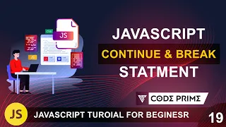 JavaScript Continue and Break Statment javascript Tutorial 19 BY Codeprime