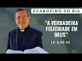 Download Lagu EVANGELHO DO DIA 10/09 (4ª feira): A VERDADEIRA FELICIDADE EM DEUS Lc 6,20-26