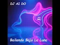 Bailando Bajo La Luna