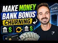 The Ultimate Bank Bonus Churning Guide