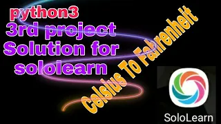 python 3 3rd problem Solution for Sololearn Celsius to Fahrenheit 3rd project