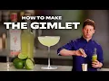Lagu How to Make a Gimlet, the Gin and Lime Cordial Cocktail  | COCKTAILS FOR GROWNUPS