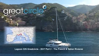 Sailing Cat Greatcircle – Overview 2017 Part 2 : French and Italian Rivieras (ep. 23 – 31)
