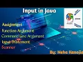 Input in Java Assignment Function Argument Command Line Argument Input Statement Scanner
