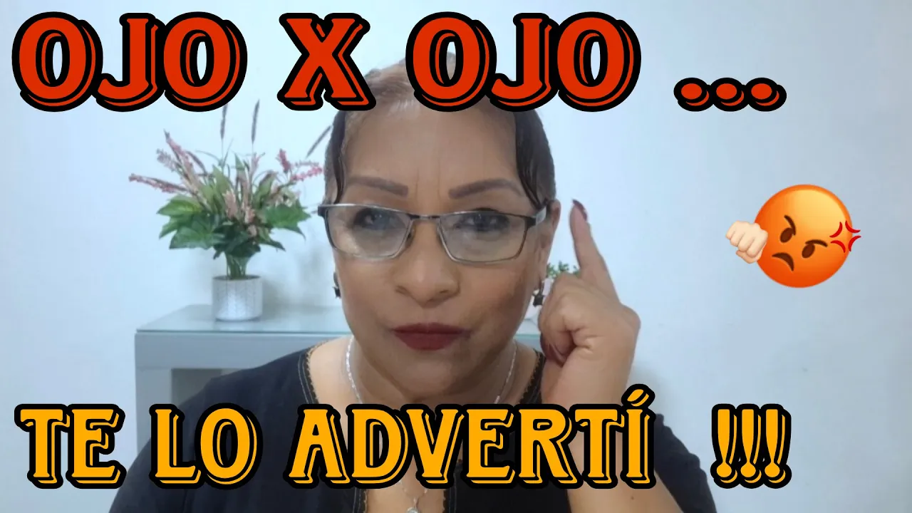 OJO X OJO... TE LO ADVERTÍ 😡😒😢