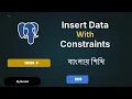 Insert Data Into Postgres With Constraints Postgresql Tutorial In Bangla Postgres Course 2025