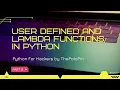 Part 8 User Defined and Lambda Functions in Python