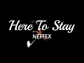 Download Lagu NEFFEX - Here to Stay (Lyrics)