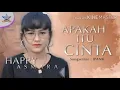 Download Lagu Happy Asmara-Apakah itu cinta(feat dj selow official)