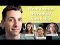If You Want to Be a Therapist Watch This Being Well Podcast