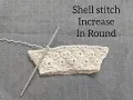 Shell stitch increase in round Useful for making etc