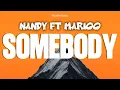 Nandy ft Marioo - Somebody(Lyrics).