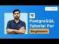 PostgreSQL Tutorial What Is PostgreSQL PostgreSQL Tutorial For Beginners Simplilearn
