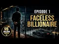 The Secret Life of a Faceless Billionaire The World s Richest Invisible Man Storytelling