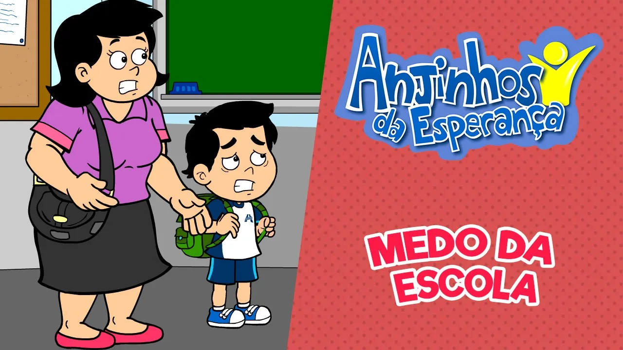 Medo da escola - Anjinhos da Esperança