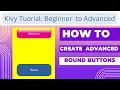 03 Kivy Rounded Buttons The Only 3 Ways to Create Round Buttons with uhmm Kivy