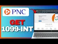 How To Get 1099-INT From PNC Bank Full Guide 2026