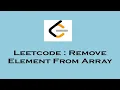 Leetcode Remove element from array Python Code
