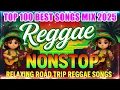 Download Lagu Reggae Remix 2025 💌 Best Reggae Songs Of All Time 💟 New Best Reggae Music Mix 2025