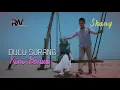 Shany - Dulu Surang Kini Baduo (Official Music Video)