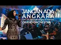Download Lagu JANGAN ADA ANGKARA - (arr by Erwin gutawa) -  COVER ORCHESTRA - SYMPHONY ENTERTAINMENT