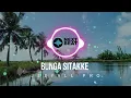 Lagu 🌺BUNGA SITAKKE || JEEYALL PRO REMIX || BUGIS TRANCE ENERGY