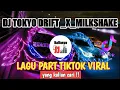 🔴 DJ Tokyo Drift x Milkshake RJJ Part Lagu Tiktok Viral