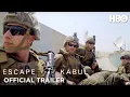 Download Lagu Escape From Kabul | Official Trailer | HBO