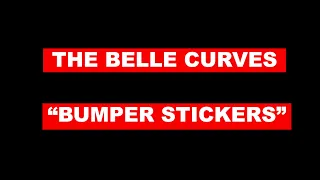 The Belle Curves - Bumper Stickers
