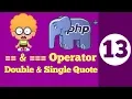 13- and Operator in PHP Single quote and double quote difference