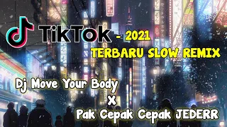 Download DJ MOVE YOUR BODY X PAK CEPAK CEPAK JEDER | TIK TOK TERBARU 2021 MP3
