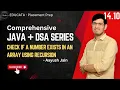 14 10 Recursion Check if a number exists in array Java and DSA