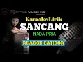 Download Lagu SANCANG Karaoke Lirik - style musik ku || reagge bajidor