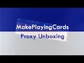 MakePlayingCards Proxy Unboxing