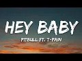 Download Lagu Pitbull - Hey Baby (Drop It To The Floor) ft. T-Pain (Lyrics)