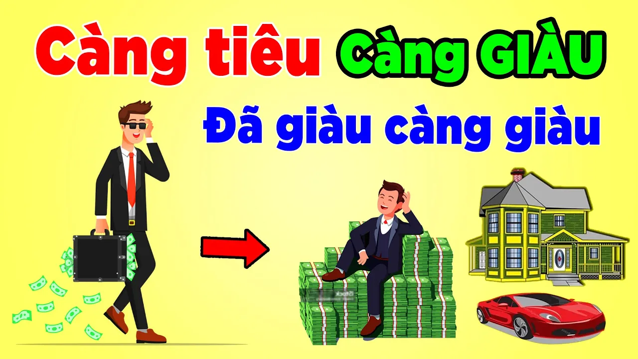 Outline Video Cách tiêu tiền của người giàu - Càng tiêu càng giàu