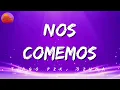 Tiago PZK, Ozuna : Nos Comemos (Letra)