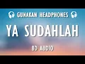Download Lagu Bondan Prakoso, Fade2Black - Ya Sudahlah (8D AUDIO)