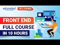Front End Full Course - 10 Hours Front End Web Development Course Edureka
