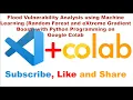 Flood Vulnerability Mapping Using Machine Learning Random Forest XGBoost on Google Colab