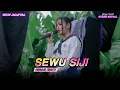 Download Lagu SEWU SIJI | INDAH WATY | Yang Cantik QUEEN NETRAL | SHOW JAGAPURA WETAN BLOK GEMPAS