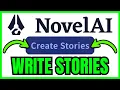 How To USE NovelAI To Write A Story QUICK EASY 2026