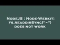 NodeJS Node-Webkit fs readdirSync does not work