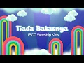 Tiada Batasnya (Gerak dan Lagu) - JPCC Worship Kids