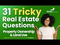31 Tricky Real Estate Exam Questions - Property Ownership Land Use