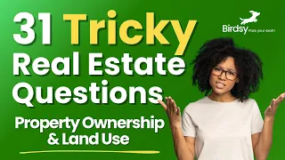 31 Tricky Real Estate Exam Questions - Property Ownership Land Use