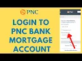 PNC Mortgage Login - How to Sign in to PNC Bank Mortgage Account 2023