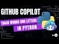 How to do Word Counting and Letter Count in Python with GitHub Copilot Be10x