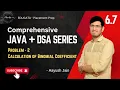6 7 Problem - 2 Calculation of Binomial Coefficient Java and DSA